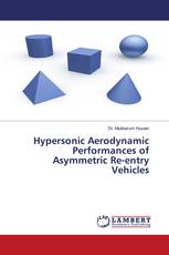 Hypersonic Aerodynamic Performances of Asymmetric Re-entry Vehicles