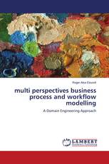 multi perspectives business process and workflow modelling