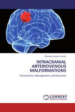 INTRACRANIAL ARTERIOVENOUS MALFORMATIONS