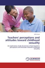 Teachers' perceptions and attitudes toward childhood sexuality