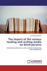 The impact of the various reading and writing media on blind persons