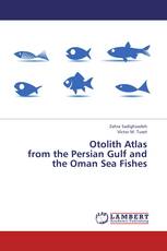 Otolith Atlas from the Persian Gulf and the Oman Sea Fishes