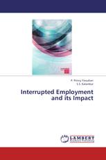 Interrupted Employment and its Impact