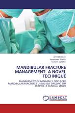 MANDIBULAR FRACTURE MANAGEMENT- A NOVEL TECHNIQUE