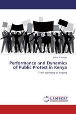 Performance and Dynamics of Public Protest in Kenya