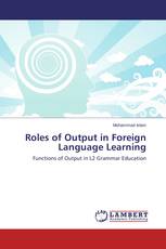 Roles of Output in Foreign Language Learning