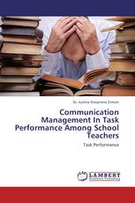 Communication Management In Task Performance Among School Teachers