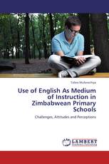 Use of English As Medium of Instruction in Zimbabwean Primary Schools