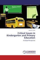 Critical Issues in Kindergarten and Primary Education