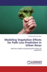 Modeling Vegetation Effects for Path Loss Prediction in Urban Areas