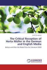 The Critical Reception of Herta Müller in the German and English Media