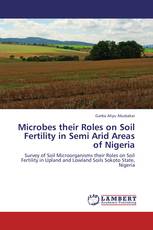Microbes their Roles on Soil Fertility in Semi Arid Areas of Nigeria