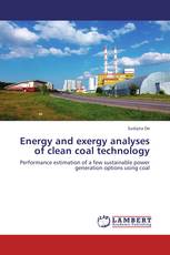 Energy and exergy analyses of clean coal technology