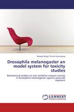 Drosophila melanogaster an model system for toxicity studies