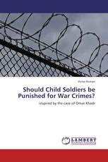 Should Child Soldiers be Punished for War Crimes?