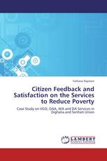 Citizen Feedback and Satisfaction on the  Services to Reduce Poverty