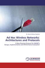 Ad Hoc Wireless Networks: Architectures and Protocols