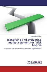 Identifying and evaluating market segment for “Risk Frisk”®
