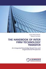 THE HANDBOOK OF INTER FIRM TECHNOLOGY TRANSFER