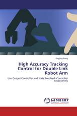 High Accuracy Tracking Control for Double Link Robot Arm