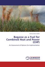 Bagasse as a Fuel for Combined Heat and Power (CHP)