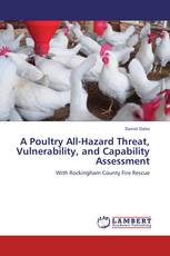 A Poultry All-Hazard Threat, Vulnerability, and Capability Assessment