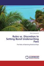 Rules vs. Discretion in Setting Bond Underwriting Fees