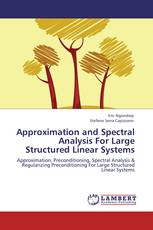 Approximation and Spectral Analysis For Large Structured Linear Systems