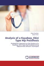 Analysis of a Kayabaşı_Ekici Type Hip Prosthesis