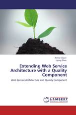 Extending Web Service Architecture with a Quality Component