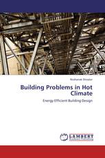 Building Problems in Hot Climate