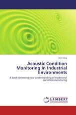 Acoustic Condition Monitoring In Industrial Environments