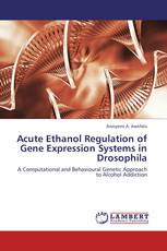 Acute Ethanol Regulation of Gene Expression Systems in Drosophila