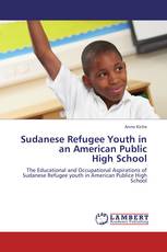 Sudanese Refugee Youth in an American Public High School