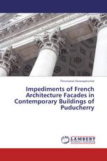 Impediments of French Architecture Facades in Contemporary Buildings of Puducherry