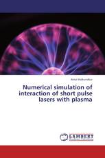 Numerical simulation of interaction of short pulse lasers with plasma