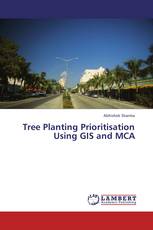 Tree Planting Prioritisation Using GIS and MCA