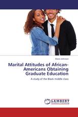 Marital Attitudes of African-Americans Obtaining Graduate Education
