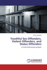 Youthful Sex Offenders, Violent Offenders, and Status Offenders