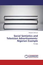 Social Semiotics and Television Advertisements: Nigerian Example