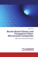 Borate Based Glasses and Transparent Glass-Microcrystal Composites