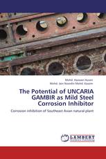 The Potential of UNCARIA GAMBIR as Mild Steel Corrosion Inhibitor