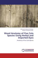 Wood Anatomy of Five Cola Species Using Herbal and Imported Dyes