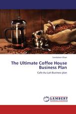 The Ultimate Coffee House Business Plan