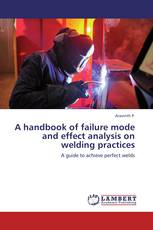 A handbook of failure mode and effect analysis on welding practices