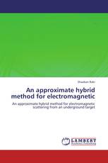 An approximate hybrid method for electromagnetic