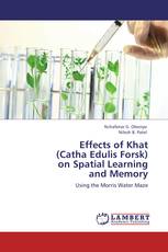 Effects of Khat (Catha Edulis Forsk) on Spatial Learning and Memory