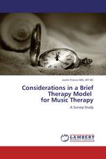 Considerations in a Brief Therapy Model for Music Therapy