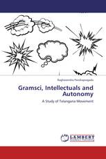 Gramsci, Intellectuals and Autonomy