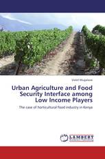 Urban Agriculture and Food Security Interface among Low Income Players